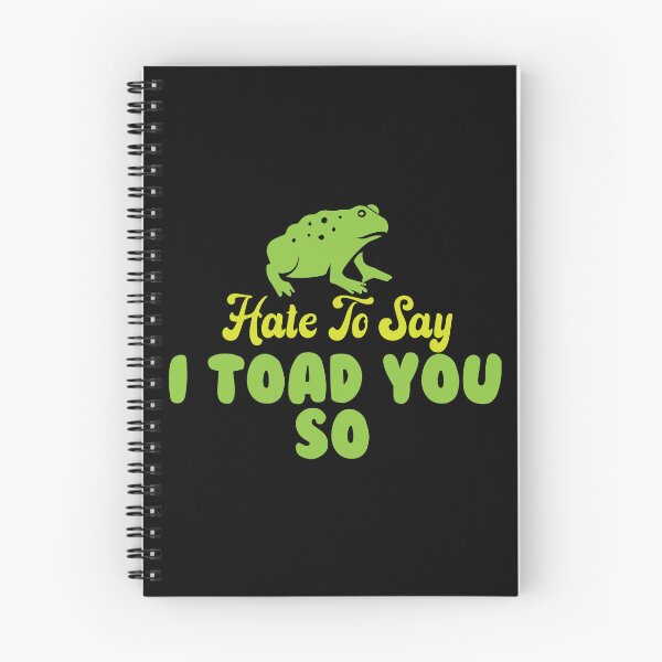 Item preview, Hate To Say I Toad You So designed and sold by palaco210.