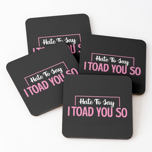 Item preview, Hate To Say I Toad You So designed and sold by palaco210.