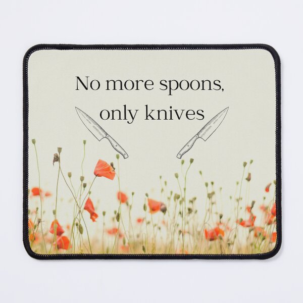 Item preview, No more spoons, only knives designed and sold by Enchanted-Dawn.