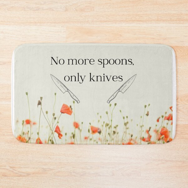 Item preview, No more spoons, only knives designed and sold by Enchanted-Dawn.