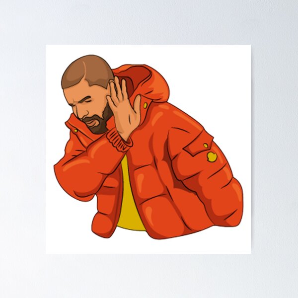 Drake Hotline Bling Poster – My Hot Posters