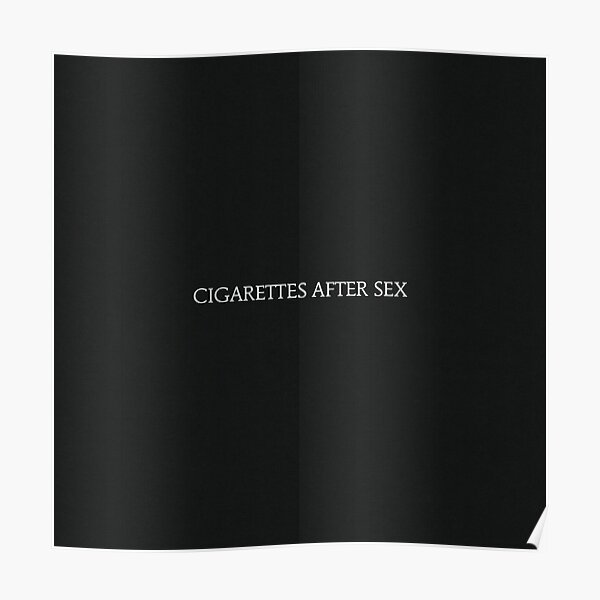 Cigarettes After Sex Album Cover Poster For Sale By 90sloversangel