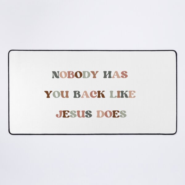 Item preview, Nobody has you back like Jesus does designed and sold by creative-duo.