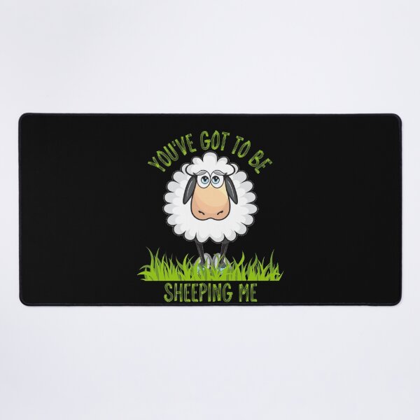 Item preview, You've Got To Be Sheeping Me designed and sold by RockBeeDesigns.