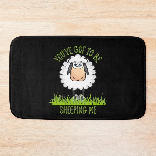 Item preview, You've Got To Be Sheeping Me designed and sold by RockBeeDesigns.