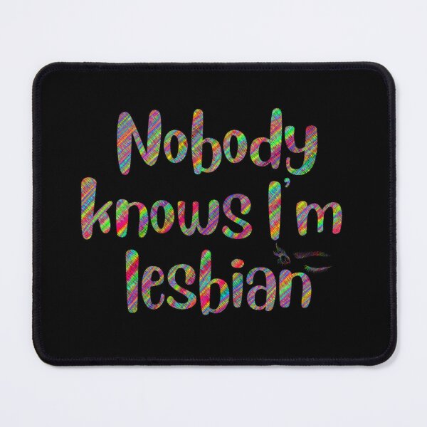Item preview, Nobody knows im lesbian designed and sold by Toothless-3377.