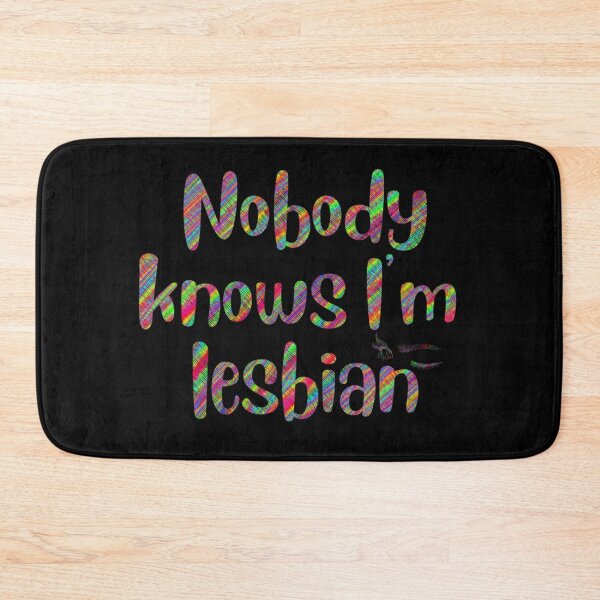 Item preview, Nobody knows im lesbian designed and sold by Toothless-3377.
