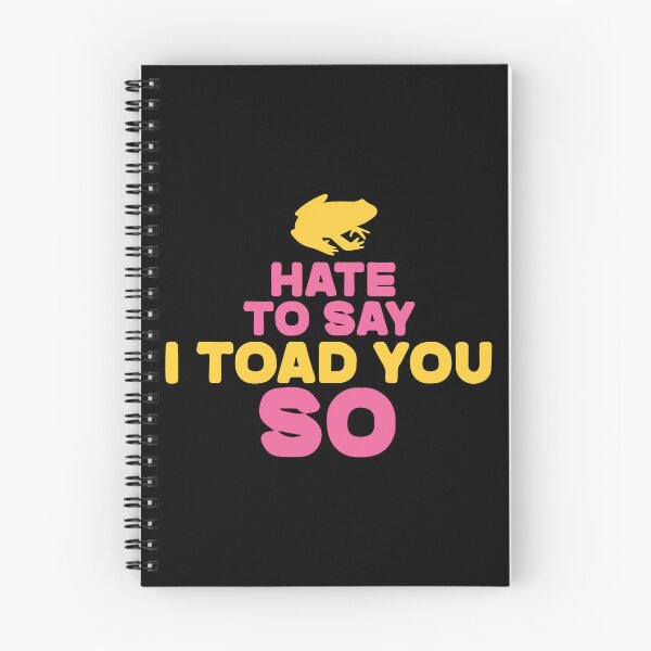 Item preview, Hate To Say I Toad You So designed and sold by palaco210.