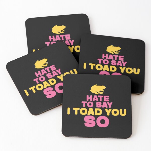 Item preview, Hate To Say I Toad You So designed and sold by palaco210.