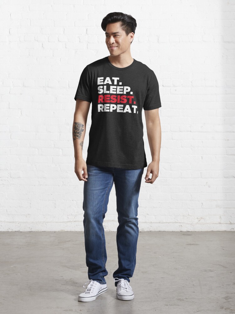 Alternate view of Eat. Sleep. Resist. Repeat. Essential T-Shirt