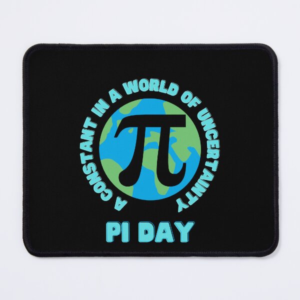 Item preview, A constant in a world of uncertainty - Pi Day designed and sold by BearLoveDesign.
