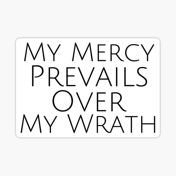 Item preview, My mercy prevails over My wrath designed and sold by aj4787.