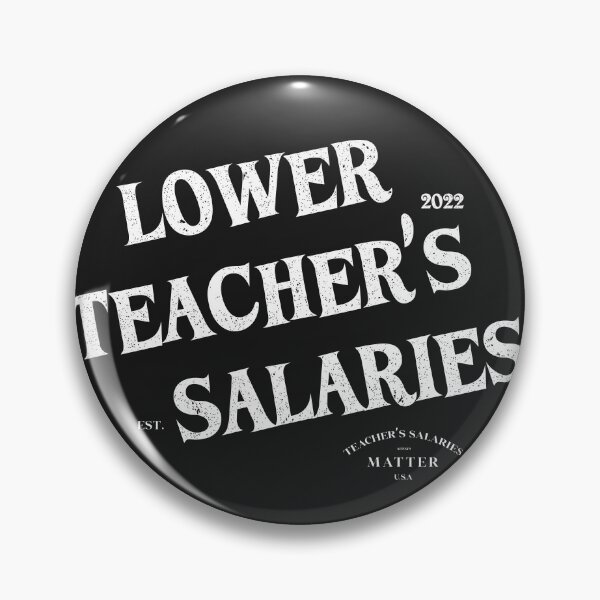 Item preview, Lower Teacher's Salaries designed and sold by AshzShop.