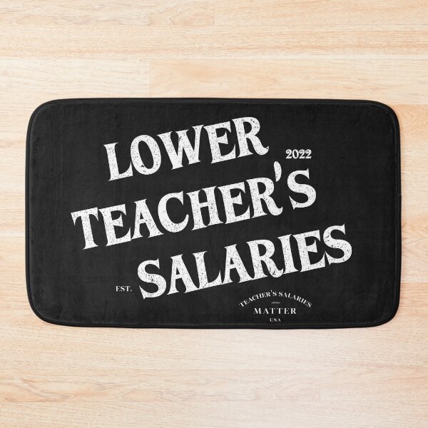 Item preview, Lower Teacher's Salaries designed and sold by AshzShop.