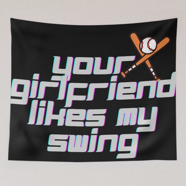Item preview, Your Girlfriend Likes My Swing, Baseball / Softball Fan T-Shirt designed and sold by ELAchraf.