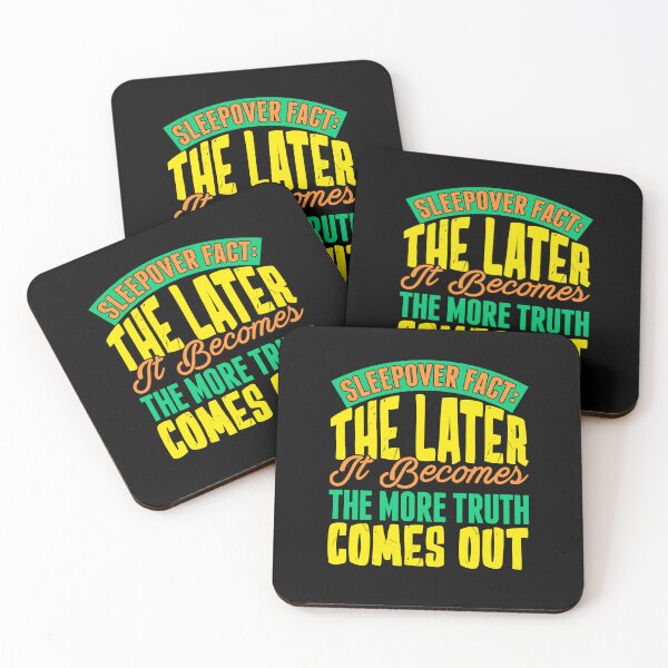 Item preview, Sleepover Fact: The Later, The More Truth Comes Out designed and sold by GrumpyFella.