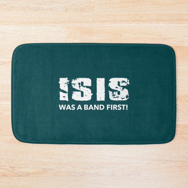 Item preview, ISIS Was a Band First!   designed and sold by GrangehillC.