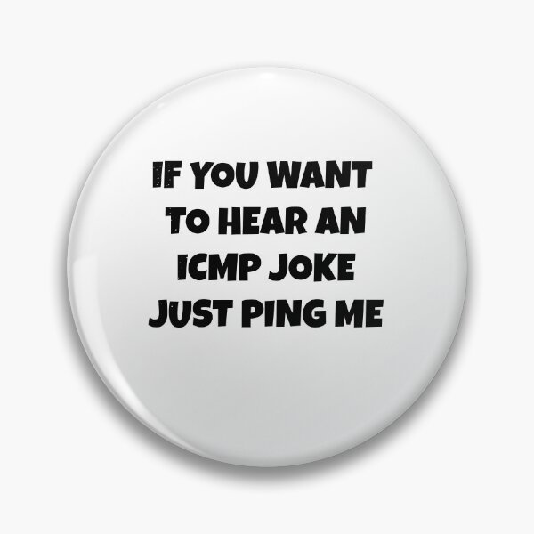 Item preview, if you want to hear an icmp joke, just ping me designed and sold by shop-dk.