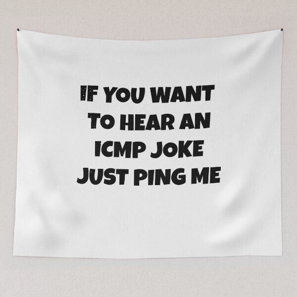 Item preview, if you want to hear an icmp joke, just ping me designed and sold by shop-dk.