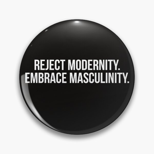 Item preview, Reject Modernity Embrace Masculinity  designed and sold by Tarun Bisht.