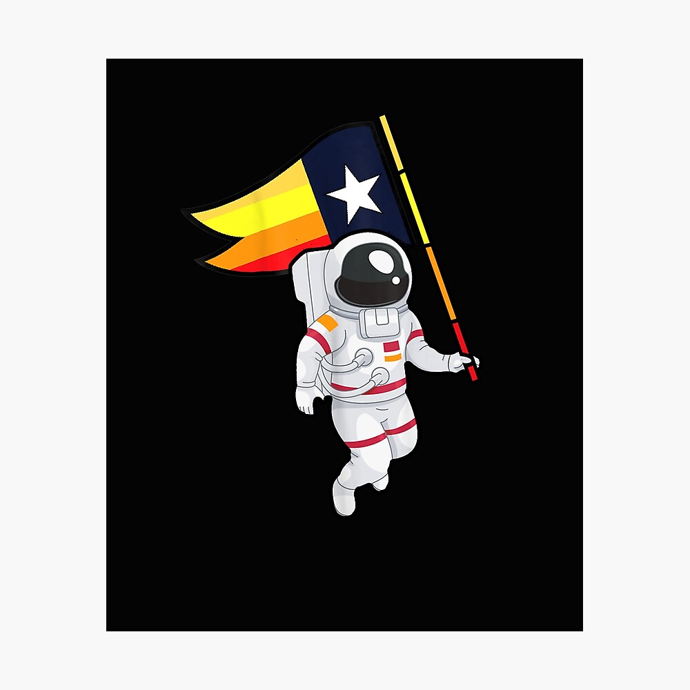 Houston Champ Texas Flag Astronaut Space City Poster for Sale by