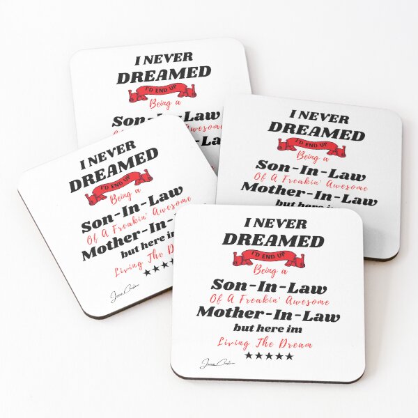 Item preview, I Never Dreamed I'd End Up Being A Son In Law Of A Freakin'  Awesome Mother In Law But Here I Am Living The Dream designed and sold by Youssefone.