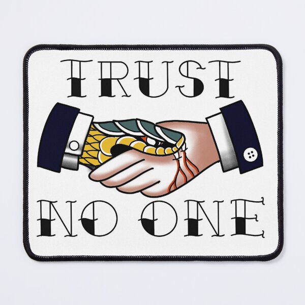 Item preview, Trust No One designed and sold by SunkBubble.