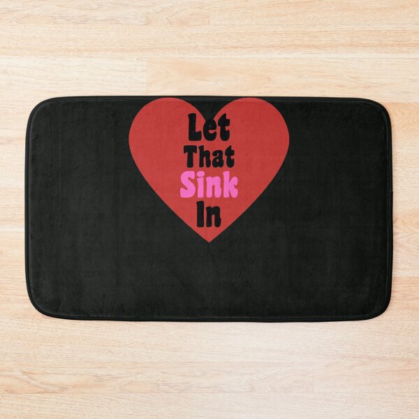 Item preview, Let that sink in designed and sold by starfishstuff.