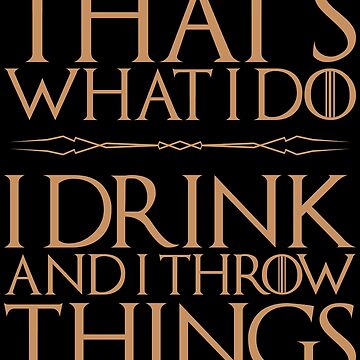 I Drink & I Throw Things T-Shirt