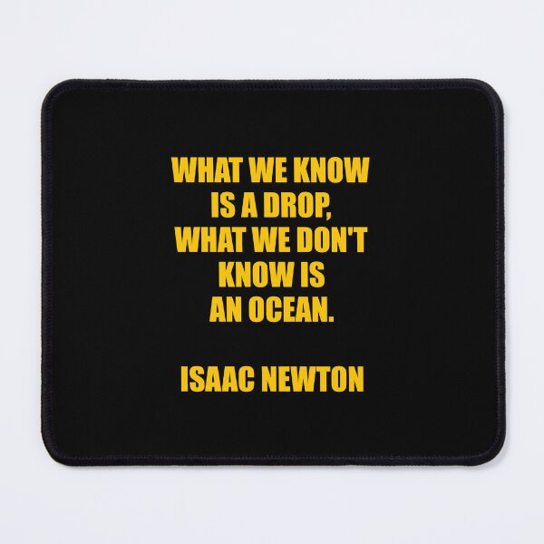 Item preview, What we know is a drop - what we don know is an ocean - Isaac Newton quotes designed and sold by Inspirationmotivation.