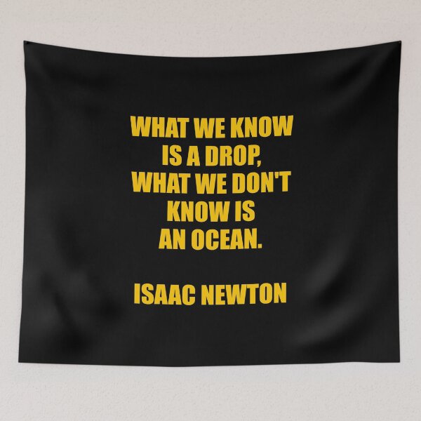 Item preview, What we know is a drop - what we don know is an ocean - Isaac Newton quotes designed and sold by Inspirationmotivation.