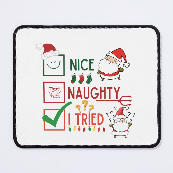 Item preview, Nice Naughty I Swear I Tried Funny Christmas Design For Santa and Christmas Lovers designed and sold by CandyDroidMerch.