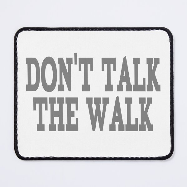 Item preview, DON'T TALK THE WALK designed and sold by 1MILLIONPUSHUPS.
