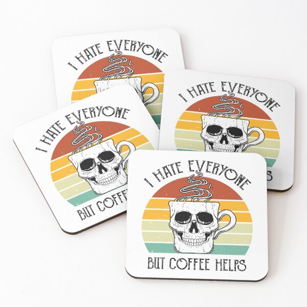 Item preview, I Hate Everyone But Coffee Helps designed and sold by RepublicOfFire.