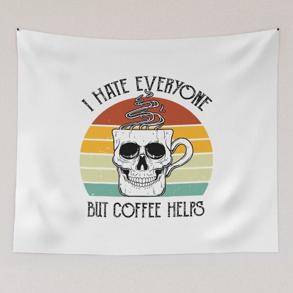 Item preview, I Hate Everyone But Coffee Helps designed and sold by RepublicOfFire.