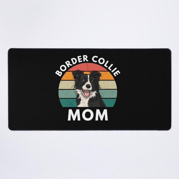 Item preview, Border Collie Mom for Border Collie Lovers designed and sold by Brimwood.
