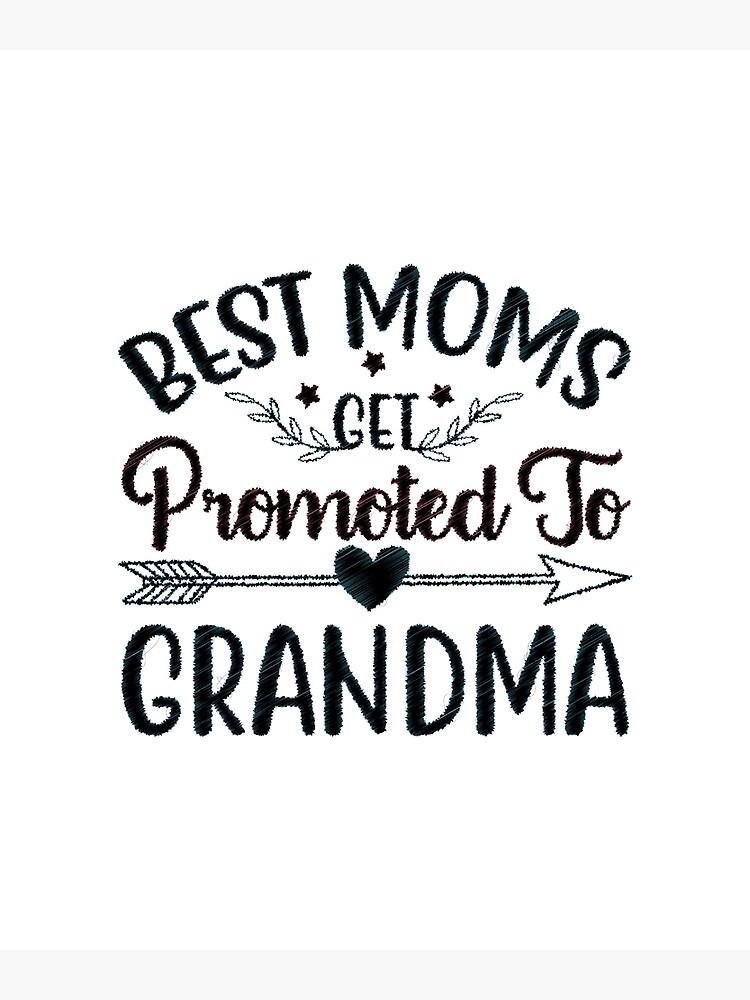 Only The Best Moms Get Promoted to Grandma