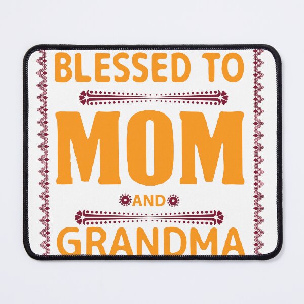 Item preview, blessed to mom and grandma designed and sold by Usatazon on.