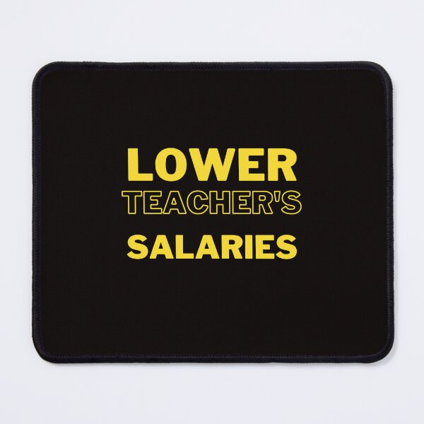 Item preview, lower teacher's salaries ,gift for teacher's designed and sold by sandrashop.