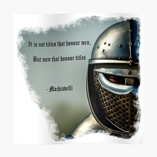 "Medieval Knight Machiavelli Quote" Poster for Sale by MrSaxon Redbubble