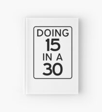 Doing 15 in a 30 Sam Hunt Hardcover Journal