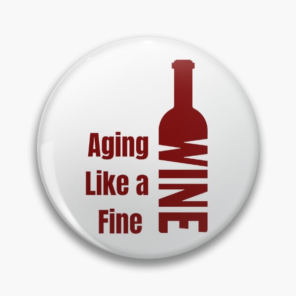 Item preview, aging like a fine wine designed and sold by noha alzohbi.
