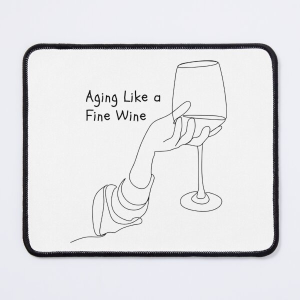 Item preview, aging like a fine wine designed and sold by noha alzohbi.
