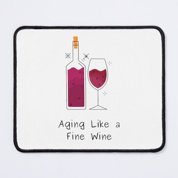 Item preview, aging like a fine wine designed and sold by noha alzohbi.