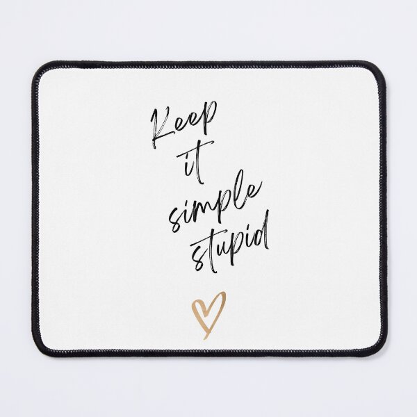 Item preview, Keep It Simple Stupid The KISS Rule designed and sold by Dewlangrial.