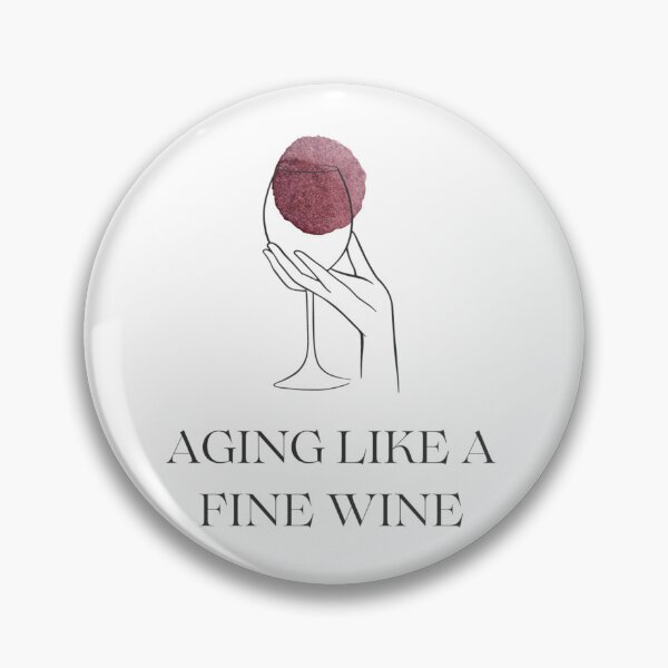 Item preview, aging like a fine wine designed and sold by noha alzohbi.