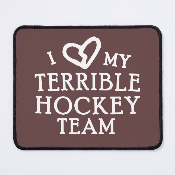 Item preview, I Love My Terrible Hockey Team designed and sold by TFLprod.