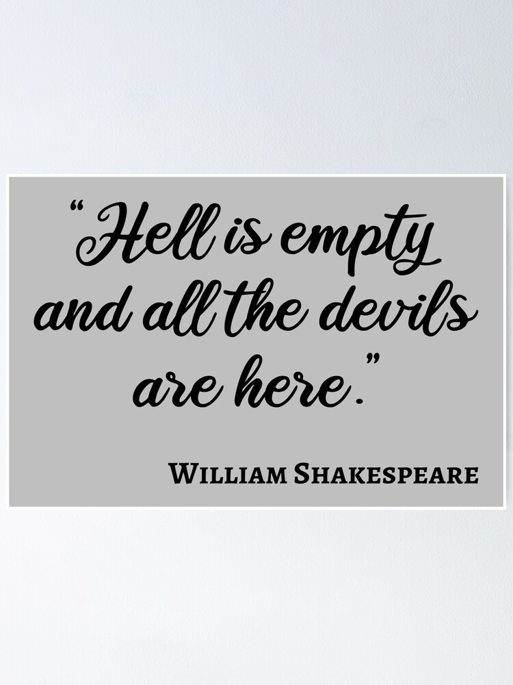 "Shakespeare Quote All The Devils Are Here III" Poster for Sale by