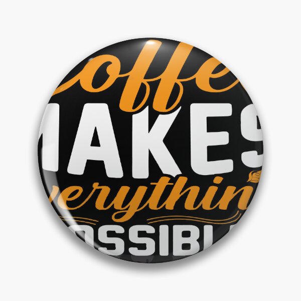 Item preview, coffee makes everything possible designed and sold by Usatazon on.