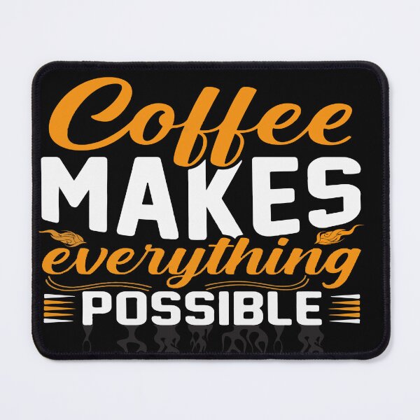 Item preview, coffee makes everything possible designed and sold by Usatazon on.